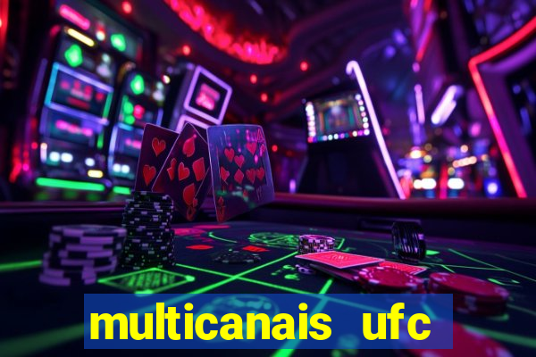 multicanais ufc fight pass